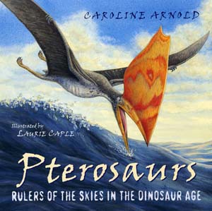 Pterosaurs, Rulers of the Skies in the Dinosaur Age